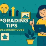Upgrading Tips Decoradhouse