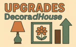 Upgrades Decoradhouse