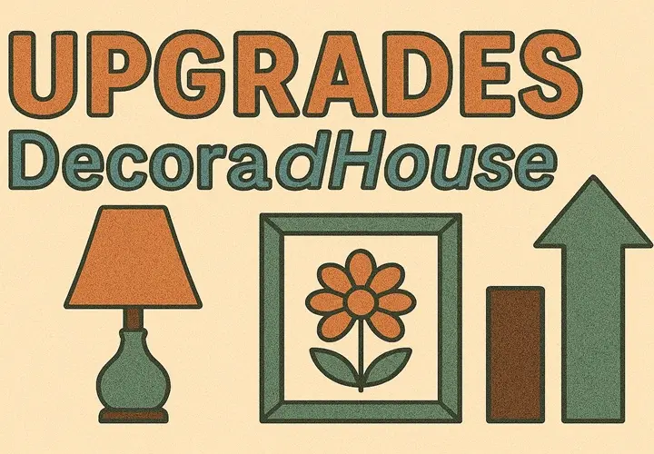 Upgrades Decoradhouse
