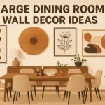 Large Dining Room Wall Decor Ideas